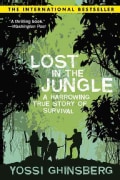 Lost in the Jungle: A Harrowing True Story of Survival (Paperback)