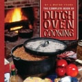 The Complete Book of Dutch Oven Cooking (Hardcover)
