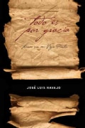 Todo es por gracia / Everything is by Grace: Lunes Sin Mi Viejo Pastor (Paperback)