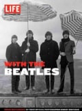 With the Beatles: Inside Beatlemania (Hardcover)