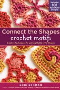 Connect the Shapes Crochet Motifs: Creative Techniques for Joining Motifs of All Shapes (Spiral bound)