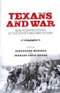 Texans and War: New Interpretations of the State's Military History (Paperback)