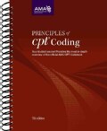 Principles of CPT Coding: Your Trusted Source! Provides the Most In-depth Overview of the Official AMA CPT Cod... (Spiral bound)