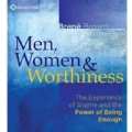 Men, Women & Worthiness: The Experience of Shame and the Power of Being Enough (CD-Audio)