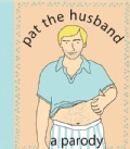 Pat the Husband: A Parody (Spiral bound)