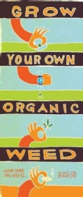 Grow Your Own Organic Weed!: Everything You Need... Except the Seeds (Paperback)