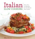 Italian Slow Cooking: More Than 250 Recipes for the Electric Slow Cooker (Paperback)