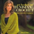 Get Hooked on Tunisian Crochet: Learn How with 13 Projects (Paperback)