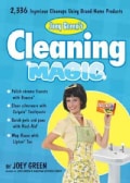 Joey Green's Cleaning Magic: 2,336 Ingenious Cleanups Using Brand-Name Products (Paperback)