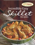 Incredibly Easy Skillet Recipes (Spiral bound)
