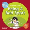 Help Me Be Good Being a Bad Sport (Paperback)