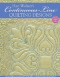 Hari Walner's Continuous-Line Quilting Designs: 80 Patterns for Blocks, Borders, Corners & Backgrounds (Paperback)