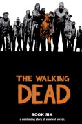 The Walking Dead Book 6 (Hardcover)