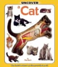 Uncover a Cat: The Inside Story on the Purr-fect Pet! (Hardcover)