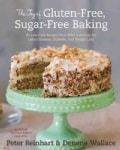 The Joy of Gluten-Free, Sugar-Free Baking: 80 Low-Carb Recipes That Offer Solutions for Celiac Disease, Diabetes,... (Hardcover)