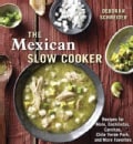 The Mexican Slow Cooker: Recipes for Mole, Enchiladas, Carnitas, Chile Verde Pork, and More Favorites (Paperback)