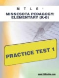 MTLE Minnesota Pedagogy: Elementary (K-6) Practice Test 1: Teacher Certification (Paperback)