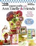 Paper Crafts with Ann Estelle & Friends (Paperback)