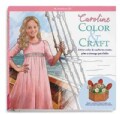 Caroline Color & Craft: Art to Color & Crafts to Create, Plus a Storage Portfolio (Paperback)
