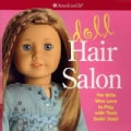 Doll Hair Salon: For Girls Who Love to Play With Their Dolls' Hair!