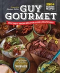 Guy Gourmet: Great Chefs' Best Meals for a Lean & Healthy Body (Hardcover)