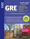 Kaplan GRE 2013: Strategies, Practice and Review