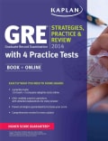 Kaplan Gre 2014 Strategies, Practice, and Review With 4 Practice Tests: Strategies, Practice, and Review