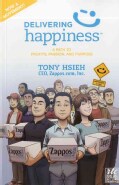Delivering Happiness: A Path to Profits, Passion, and Purpose (Paperback)