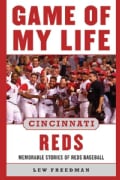 Game of My Lie: Cincinnati Reds: Memorable Stories of Reds Baseball (Hardcover)