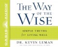 The Way of the Wise: Simple Truths for Living Well (CD-Audio)