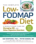 The Complete Low-Fodmap Diet: A Revolutionary Plan for Managing IBS and Other Digestive Disorders (Paperback)
