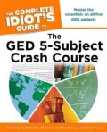 The Complete Idiot's Guide to the GED 5-Subject Crash Course (Paperback)
