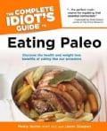 The Complete Idiot's Guide to Eating Paleo (Paperback)