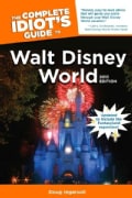 The Complete Idiot's Guide to Walt Disney World 2013 (Paperback)