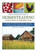 The Ultimate Guide to Homesteading: An Encyclopedia of Independent Living (Paperback)