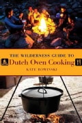The Wilderness Guide to Dutch Oven Cooking (Paperback)