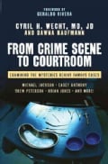 From Crime Scene to Courtroom: Examining the Mysteries Behind Famous Cases (Hardcover)
