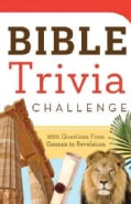 Bible Trivia Challenge: 2001 Questions from Genesis to Revelation (Paperback)