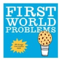 First World Problems (Paperback)