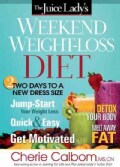 The Juice Lady's Weekend Weight-Loss Diet (Paperback)