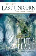 The First Last Unicorn and Other Beginnings (Paperback)