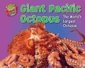 Giant Pacific Octopus: The Worlds Largest Octopus (Hardcover)