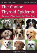 The Canine Thyroid Epidemic: Answers You Need for Your Dog (Paperback)