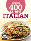 Good Housekeeping 400 Calorie Italian: Easy Mix-and-Match Recipes for a Skinnier You! (Spiral bound)