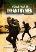World War II Infantrymen: An Interactive History Adventure (Paperback)