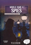 World War II Spies: An Interactive History Adventure (Paperback)