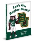 Let's Go, Baylor Bears! (Hardcover)