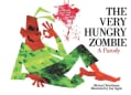 The Very Hungry Zombie: A Parody (Board book)