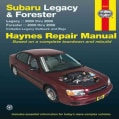 Haynes Subaru Legacy and Forester Automotive Repair Manual: Subaru Legacy 2000 Through 2009 - Forester 2000 Throu... (Paperback)
