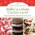 Walkin' in a Winter Candy-Land: Recipes and Holiday Inspiration for Candy Lovers (Paperback)
